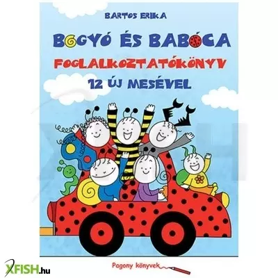 Pagony bartos erika bogyó és babóca foglalkoztatókönyv