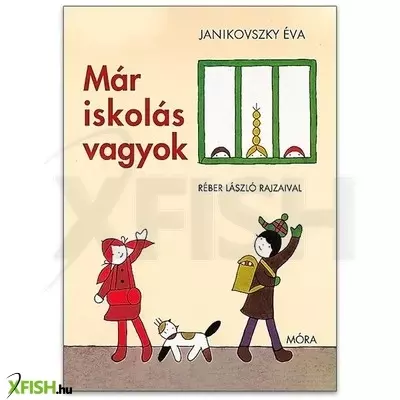 Janikovszky Éva: Már iskolás vagyok mesekönyv