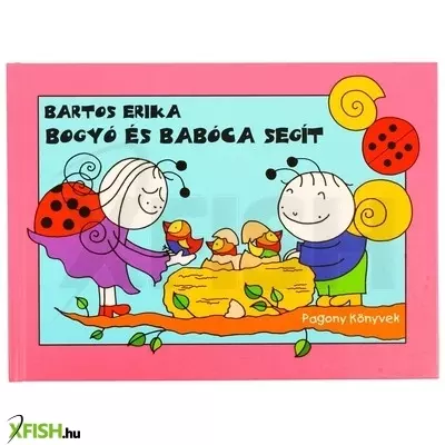 Pagony bartos erika bogyó és babóca segít