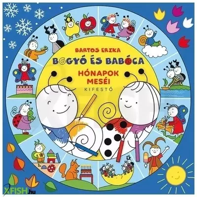 Bartos Erika: Bogyó és Babóca - Hónapok meséi kifestőfüzet