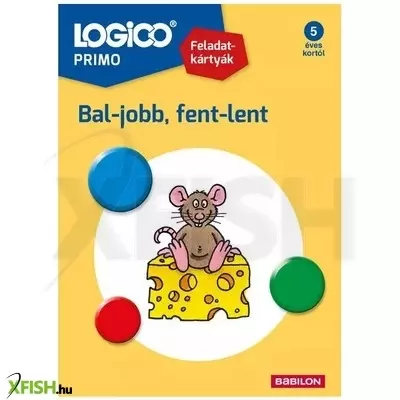 Logico Primo feladatkártyák - Bal-jobb,fent-lent