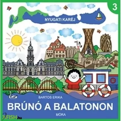 Bartos Erika: Nyugati karéj - Brúnó a Balatonon 3.