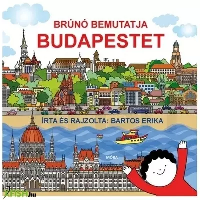 Bartos Erika: Brúnó bemutatja Budapestet