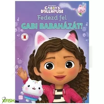 Gabi babaháza: Fedezd fel Gabi babaházát!