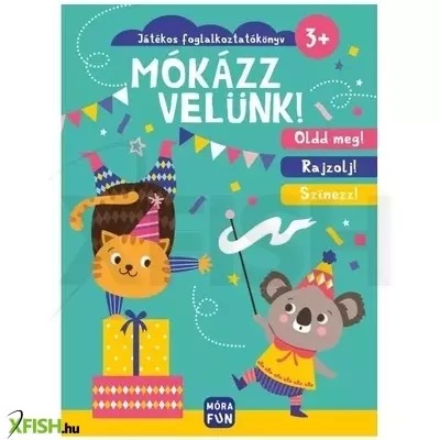 Játékos foglalkoztatókönyv: Mókázz velünk!