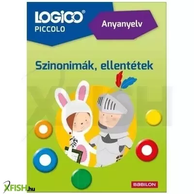 Logico Piccolo: Anyanyelv - Szinonimák, ellentétek