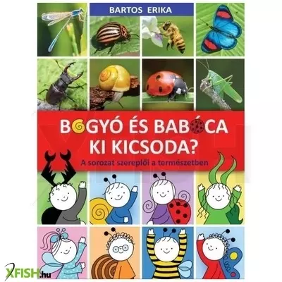 Bartos Erika: Bogyó és Babóca - Ki kicsoda?