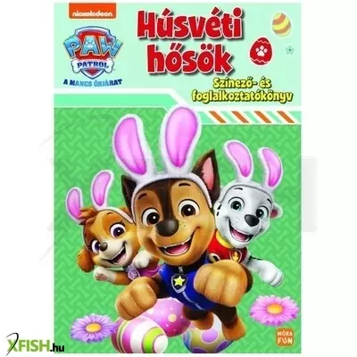 Mancs Őrjárat: Húsvéti hősök színező és foglalkoztató füzet