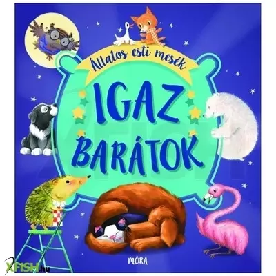 Igaz barátok - Állatos esti mesék